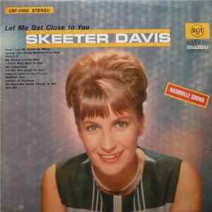 Skeeter Davis - Let Me Get Close To You mp3
