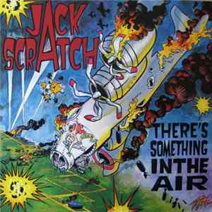 Jack Scratch - There's Something In The Air mp3