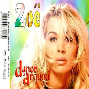 Zoë - Dance Around mp3