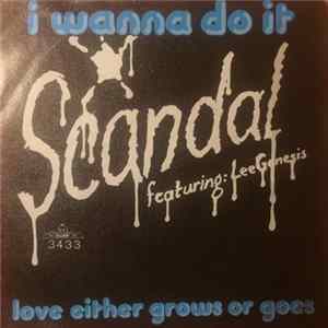 Scandal Featuring Lee Genesis - I Wanna Do It mp3