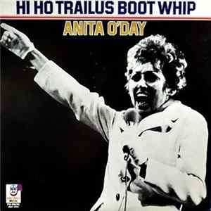 Anita O'Day - Hi Ho Trailus Boot Whip mp3