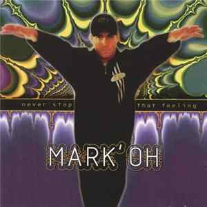 Mark' Oh - Never Stop That Feeling mp3