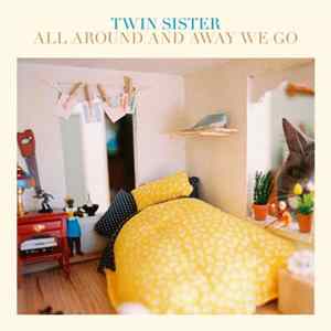 Twin Sister - All Around And Away We Go mp3