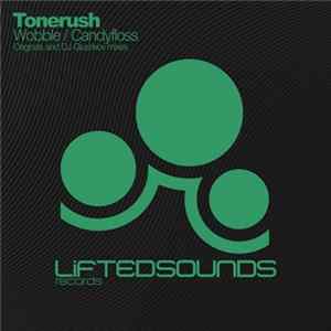Tonerush - Wobble / Candyfloss mp3