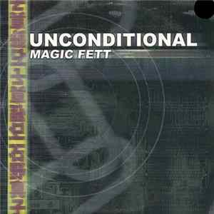 Unconditional - Magic Fett mp3