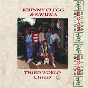 Johnny Clegg & Savuka - Third World Child mp3