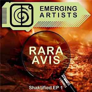 Rara Avis - Shaktified EP1 mp3