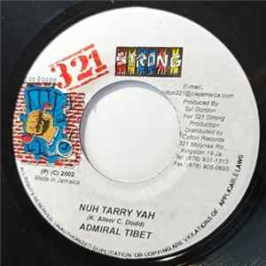 Admiral Tibet - Nuh Tarry Yah mp3