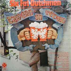 The Six Fat Dutchmen - Tavern In The Town mp3