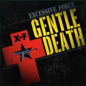 Excessive Force - Gentle Death mp3