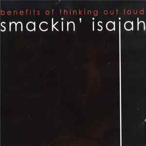 Smackin' Isaiah - Benefits Of Thinking Out Loud mp3