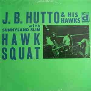 J.B. Hutto & The Hawks With Sunnyland Slim - Hawk Squat mp3