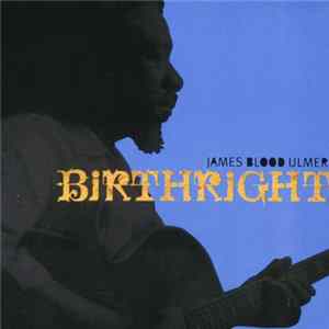 James Blood Ulmer - Birthright mp3