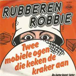 Rubberen Robbie - Twee Mobiele Ogen Die Keken De Kraker Aan mp3