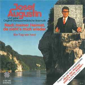 Josef Augustin Und Seine Original Donauschwäbische Blasmusik - Nach Meiner Heimat, Da Zieht's Mich Wieder mp3