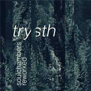 Trysth - Soulchambers Reworked mp3