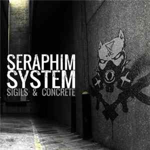 Seraphim System - Sigils & Concrete mp3