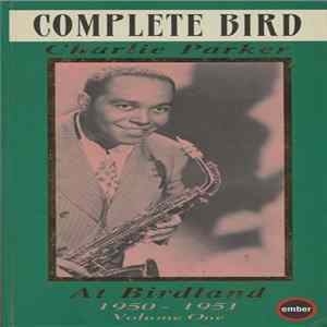 Charlie Parker - Complete Bird At Birdland 1950-1951 mp3