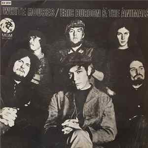 Eric Burdon & The Animals - White Houses mp3