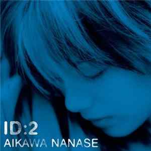 Aikawa Nanase - ID:2 mp3