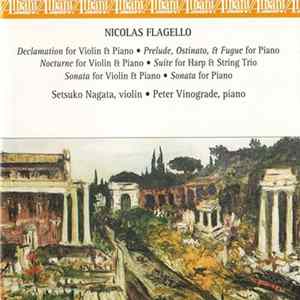 Nicolas Flagello / Setsuko Nagata • Peter Vinograde - Music By Nicolas Flagello mp3