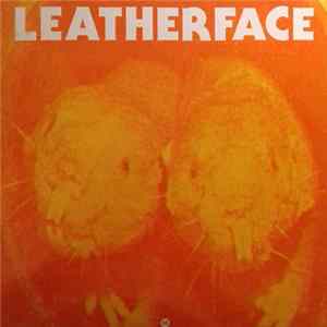Leatherface - Not Superstitious mp3