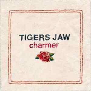 Tigers Jaw - Charmer mp3