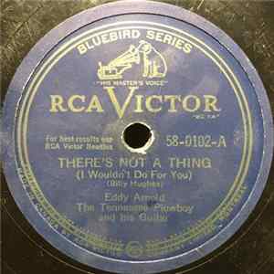 Eddy Arnold, The Tennessee Plowboy And His Guitar - There's Not A Thing / Don't Rob Another Man's Castle mp3