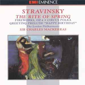 Stravinsky, The London Philharmonic, Sir Charles Mackerras - The Rite Of Spring mp3