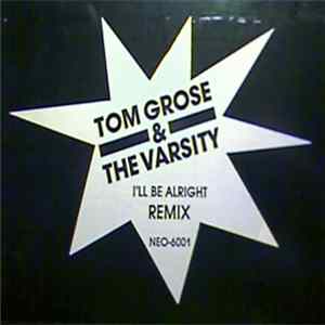 Tom Grose & The Varsity - I'll Be Alright mp3