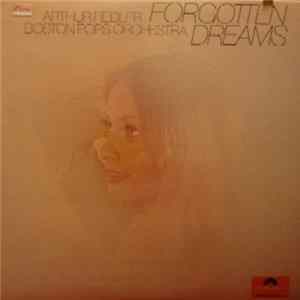 Arthur Fiedler ; Boston Pops Orchestra - Forgotten Dreams mp3
