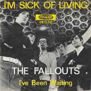 The Fallouts - I'm Sick Of Living mp3