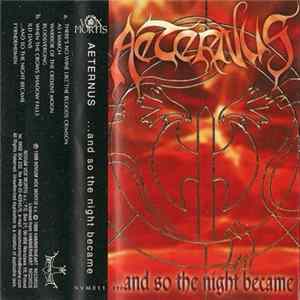 Aeternus - ...And So The Night Became mp3