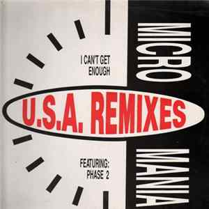 Micro Mania Featuring Phase Two - I Can't Get Enough (U.S.A. Remixes) mp3