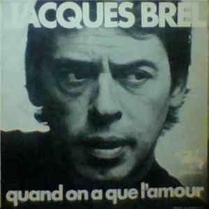 Jacques Brel - Le Moribond / Quand On N'a Que L'amour mp3