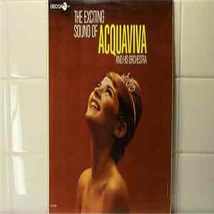 Acquaviva And His Orchestra - The Exciting Sound Of Acquaviva And His Orchestra mp3