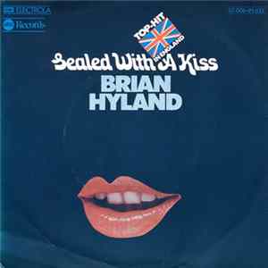 Brian Hyland / Barry Mann - Sealed With A Kiss / Who Put The Bomp (In The Bomp, Bomp, Bomp) mp3