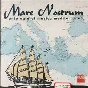 Various - Mare Nostrum - Antologia Di Musica Mediterranea mp3