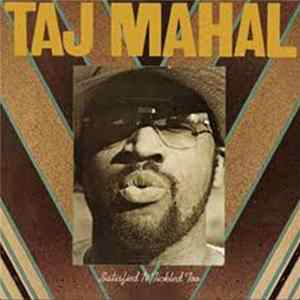 Taj Mahal - Satisfied 'N Tickled Too mp3