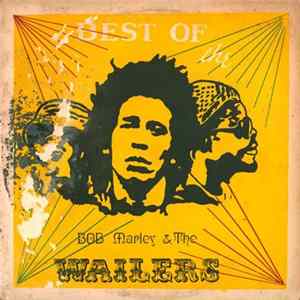 Bob Marley & The Wailers - The Best Of Bob Marley & The Wailers mp3