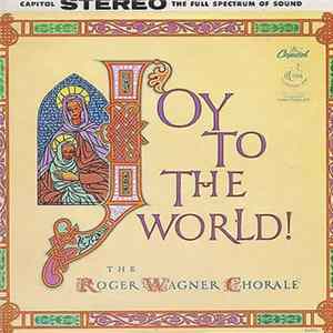 The Roger Wagner Chorale - Joy To The World mp3
