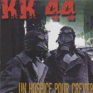 KK 44 - Un Hospice Pour Crever mp3