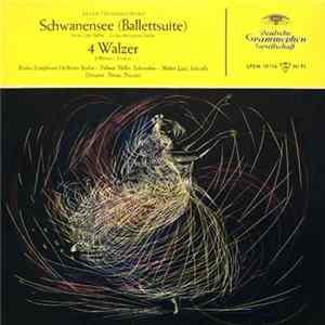 Peter Tschaikowsky - Radio-Symphonie-Orchester Berlin · Helmut Heller · Walter Lutz · Ferenc Fricsay - Schwanensee (Ballettsuite) / 4 Walzer mp3
