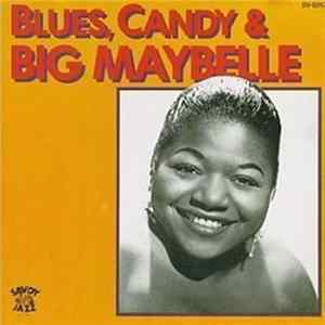 Big Maybelle - Blues, Candy & Big Maybelle mp3