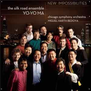 Yo-Yo Ma & The Silk Road Ensemble - New Impossibilities mp3