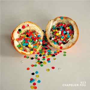 Chapelier Fou - 613 mp3