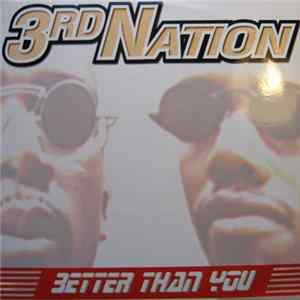 3rd Nation - Better Than You mp3