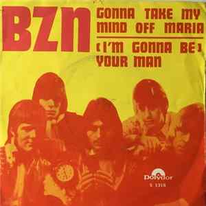 BZN - Gonna Take My Mind Off Maria / (I'm Gonna Be) Your Man mp3