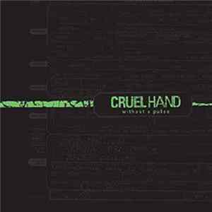 Cruel Hand - Without A Pulse mp3