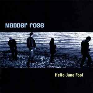 Madder Rose - Hello June Fool mp3